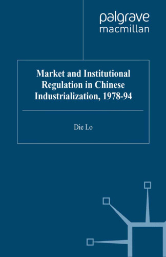 Market and Institutional Regulation in Chinese Industrialization, 1978-94