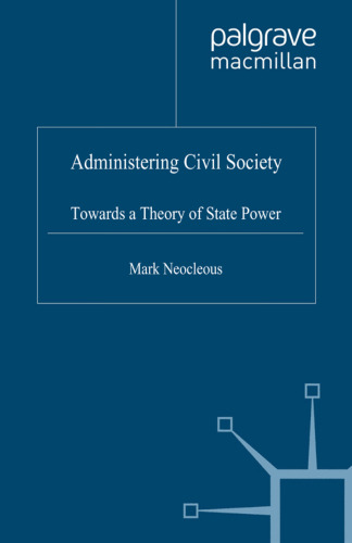 Administering Civil Society: Towards a Theory of State Power