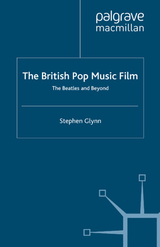 The British Pop Music Film: The Beatles and Beyond