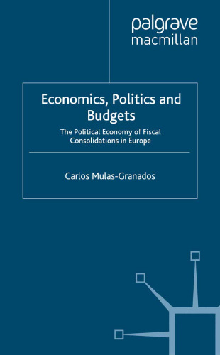 Economics, Politics and Budgets: The Political Economy of Fiscal Consolidations in Europe