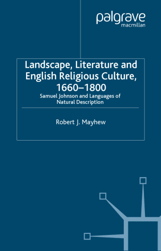 Landscape, Literature and English Religious Culture, 1660–1800: Samuel Johnson and Languages of Natural Description