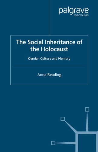 The Social Inheritance of the Holocaust: Gender, Culture and Memory