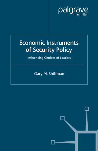 Economic Instruments of Security Policy: Influencing Choices of Leaders