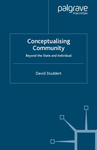 Conceptualising Community: Beyond the State and Individual