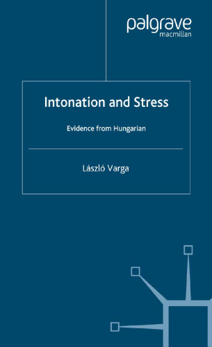 Intonation and Stress: Evidence from Hungarian