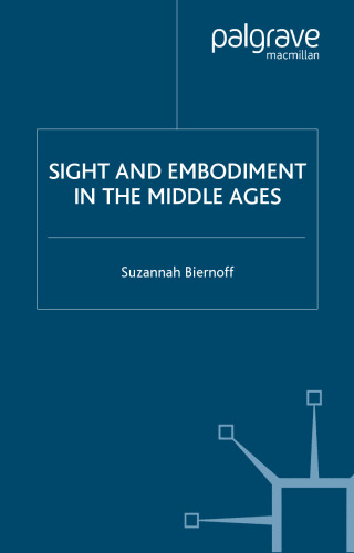 Sight and Embodiment in the Middle Ages