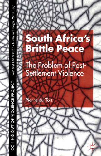 South Africa’s Brittle Peace: The Problem of Post-Settlement Violence