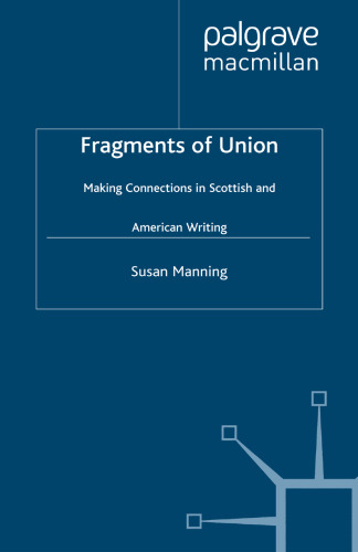 Fragments of Union: Making Connections in Scottish and American Writing