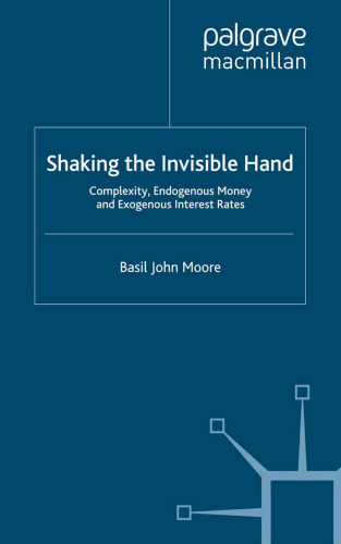 Shaking the Invisible Hand: Complexity, Endogenous Money and Exogenous Interest Rates