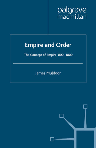 Empire and Order: The Concept of Empire, 800–1800