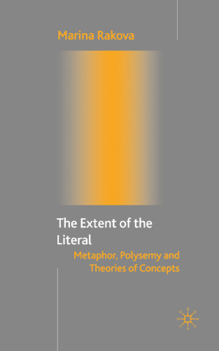 The Extent of the Literal: Metaphor, Polysemy and Theories of Concepts