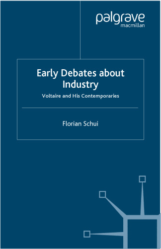 Early Debates about Industry: Voltaire and His Contemporaries