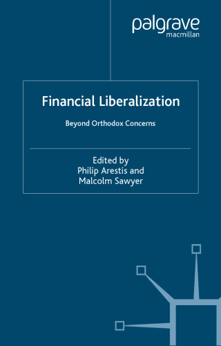 Financial Liberalization: Beyond Orthodox Concerns