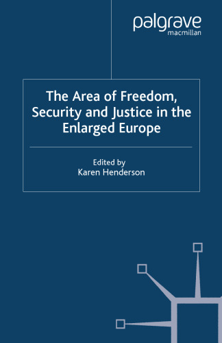 The Area of Freedom, Security and Justice in the Enlarged Europe