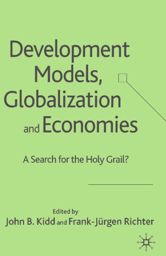 Development Models, Globalization and Economies: A Search for the Holy Grail?