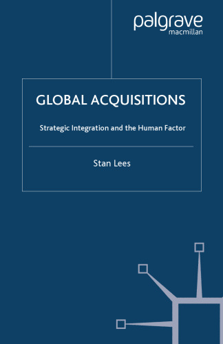 Global Acquisitions: Strategic Integration and the Human Factor