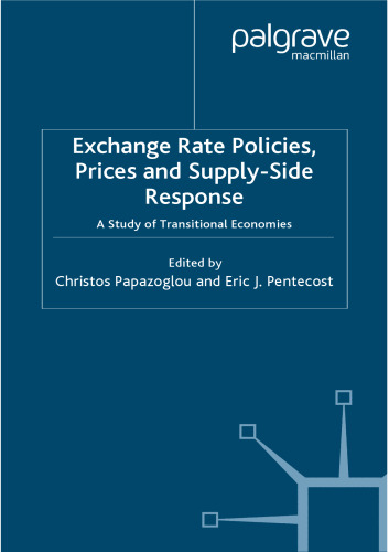 Exchange Rate Policies, Prices and Supply-Side Response: A Study of Transitional Economies