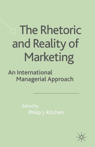 The Rhetoric and Reality of Marketing: An International Managerial Approach