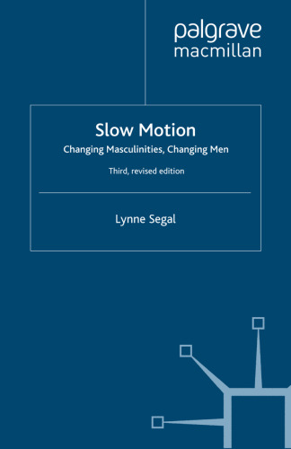 Slow Motion: Changing Masculinities, Changing Men