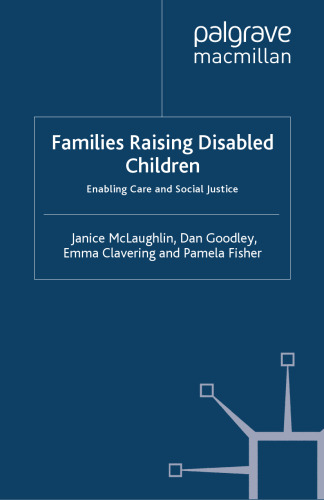 Families Raising Disabled Children: Enabling Care and Social Justice