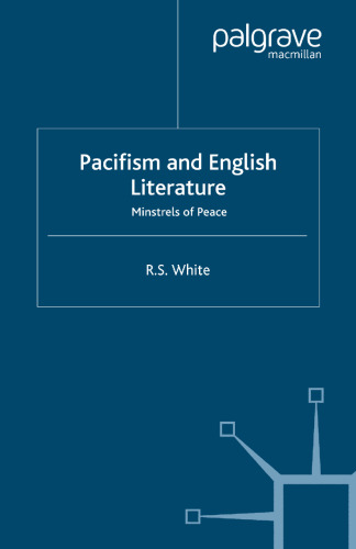 Pacifism and English Literature: Minstrels of Peace