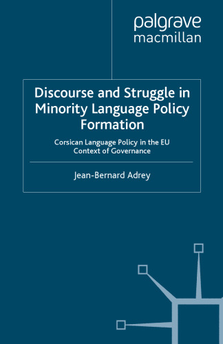 Discourse and Struggle in Minority Language Policy Formation: Corsican Language Policy in the EU Context of Governance