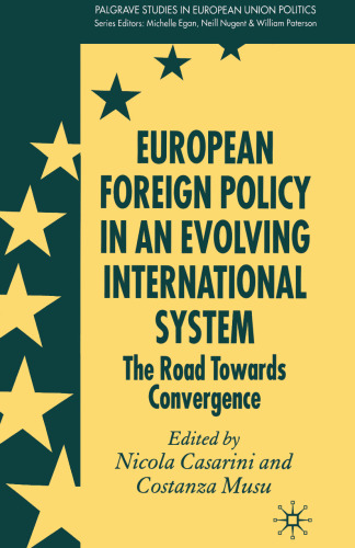 European Foreign Policy in an Evolving International System: The Road Towards Convergence