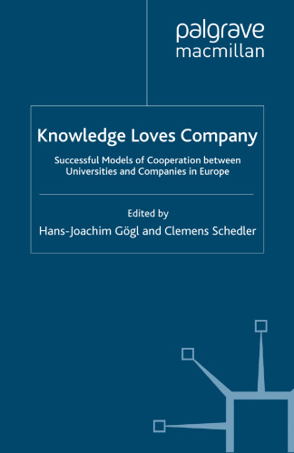 Knowledge Loves Company: Successful Models of Cooperation between Universities and Companies in Europe