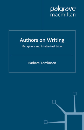 Authors on Writing: Metaphors and Intellectual Labor