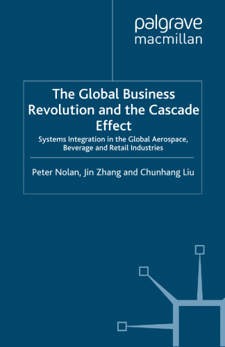 The Global Business Revolution and the Cascade Effect: Systems Integration in the Aerospace, Beverages and Retail Industries