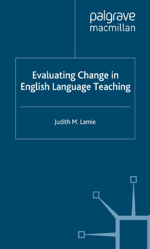 Evaluating Change in English Language Teaching