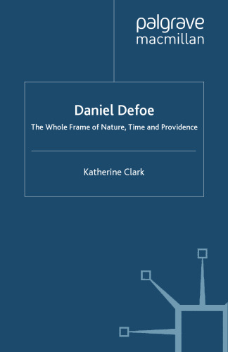 Daniel Defoe: The Whole Frame of Nature, Time and Providence