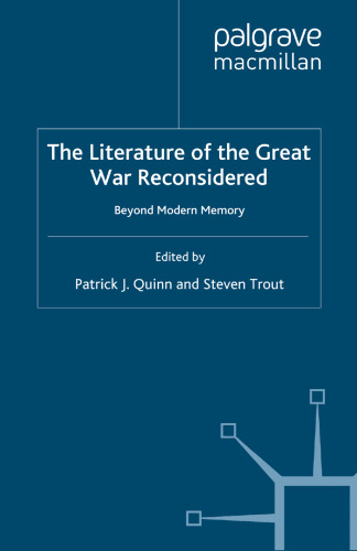 The Literature of the Great War Reconsidered: Beyond Modern Memory