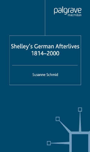 Shelley’s German Afterlives 1814–2000