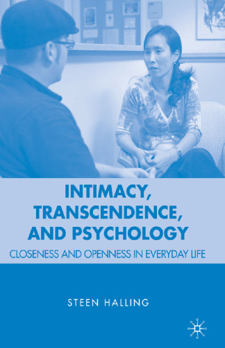 Intimacy, Transcendence, and Psychology: Closeness and Openness in Everyday Life