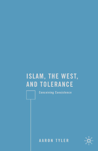 Islam, the West, and Tolerance: Conceiving Coexistence