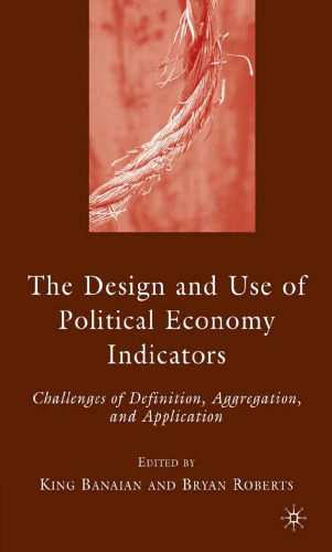 The Design and Use of Political Economy Indicators: Challenges of Definition, Aggregation, and Application