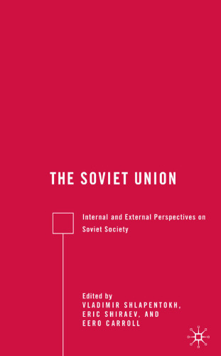 The Soviet Union: Internal and External Perspectives on Soviet Society