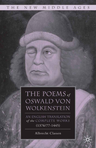 The Poems of Oswald Von Wolkenstein: An English Translation of the Complete Works (1376/77–1445)