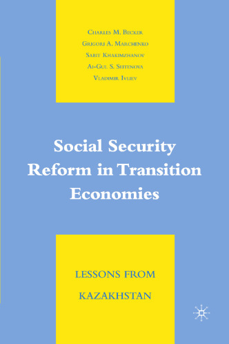 Social Security Reform in Transition Economies: Lessons from Kazakhstan