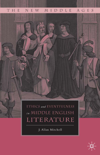 Ethics and Eventfulness in Middle English Literature