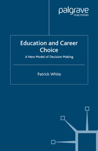 Education and Career Choice: A New Model of Decision Making