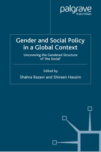 Gender and Social Policy in a Global Context: Uncovering the Gendered Structure of ‘the Social’