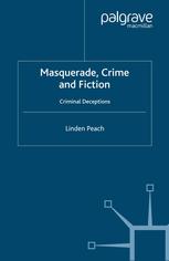 Masquerade, Crime and Fiction: Criminal Deceptions