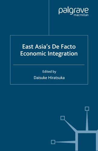 East Asia’s De Facto Economic Integration