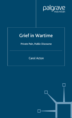 Grief in Wartime: Private pain, Public discourse