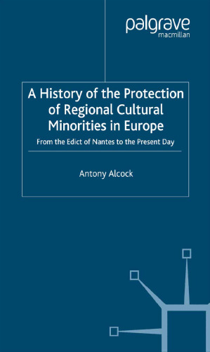 A History of the Protection of Regional Cultural Minorities in Europe: From the Edict of Nantes to the Present Day