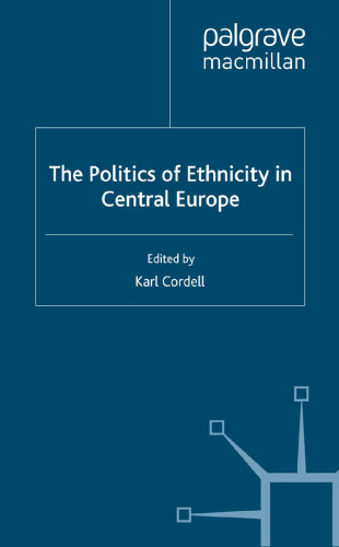 The Politics of Ethnicity in Central Europe