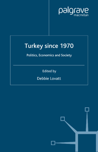 Turkey since 1970: Politics, Economics and Society