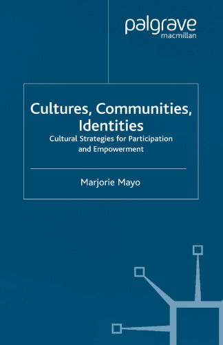 Cultures, Communities, Identities: Cultural Strategies for Participation and Empowerment